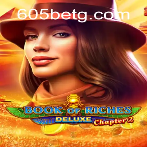 Descubra o Mundo de 'Book of Riches Deluxe Chapter 2' no 605bet