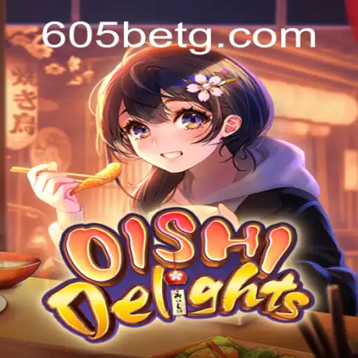 Explore o Mundo de Diversão com OishiDelights e 605bet