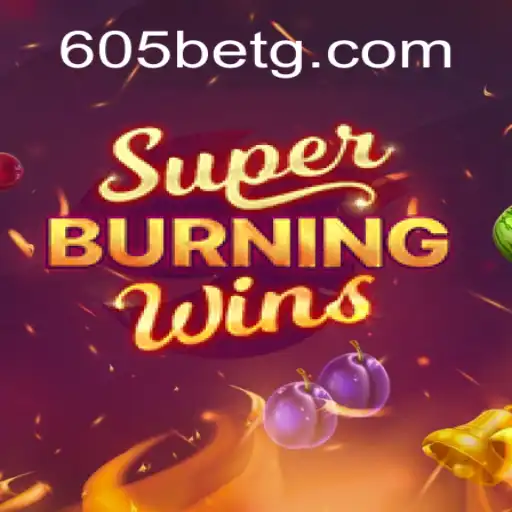Explorando o Jogo SuperBurningWins com 605bet